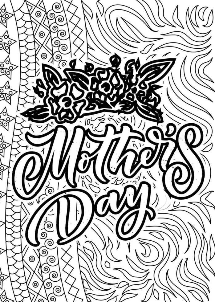 Mother's Day. motivational quotes coloring pages design. inspirational words coloring book pages design. Mother's day Quotes design , Adult Coloring page design vector