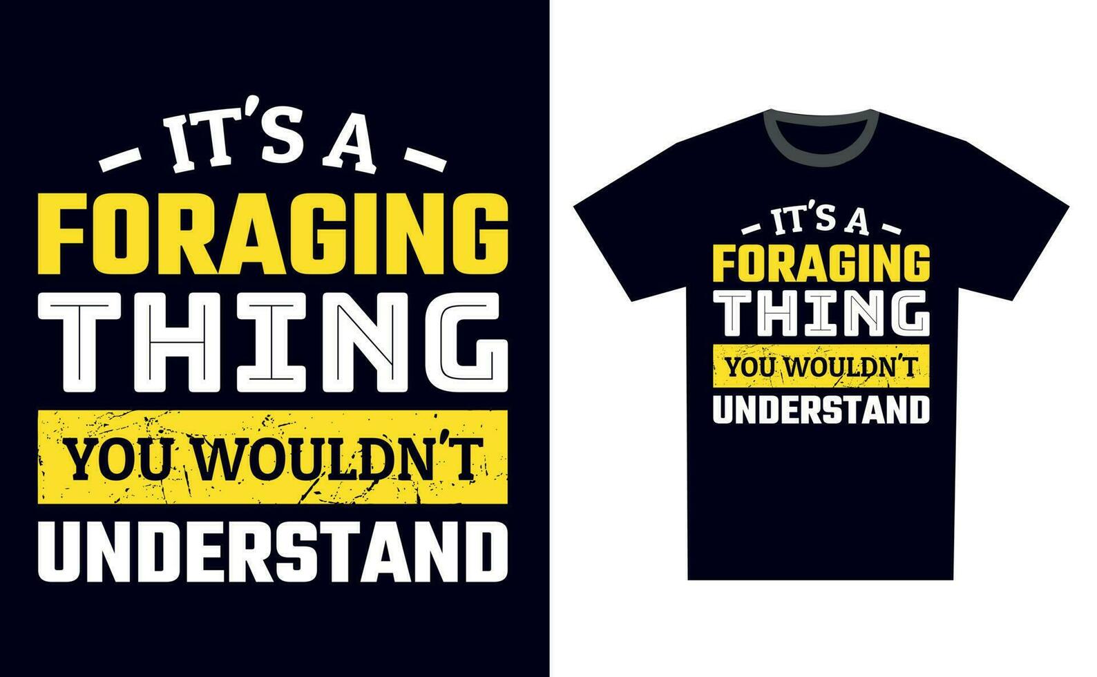 Foraging T Shirt Design Template Vector