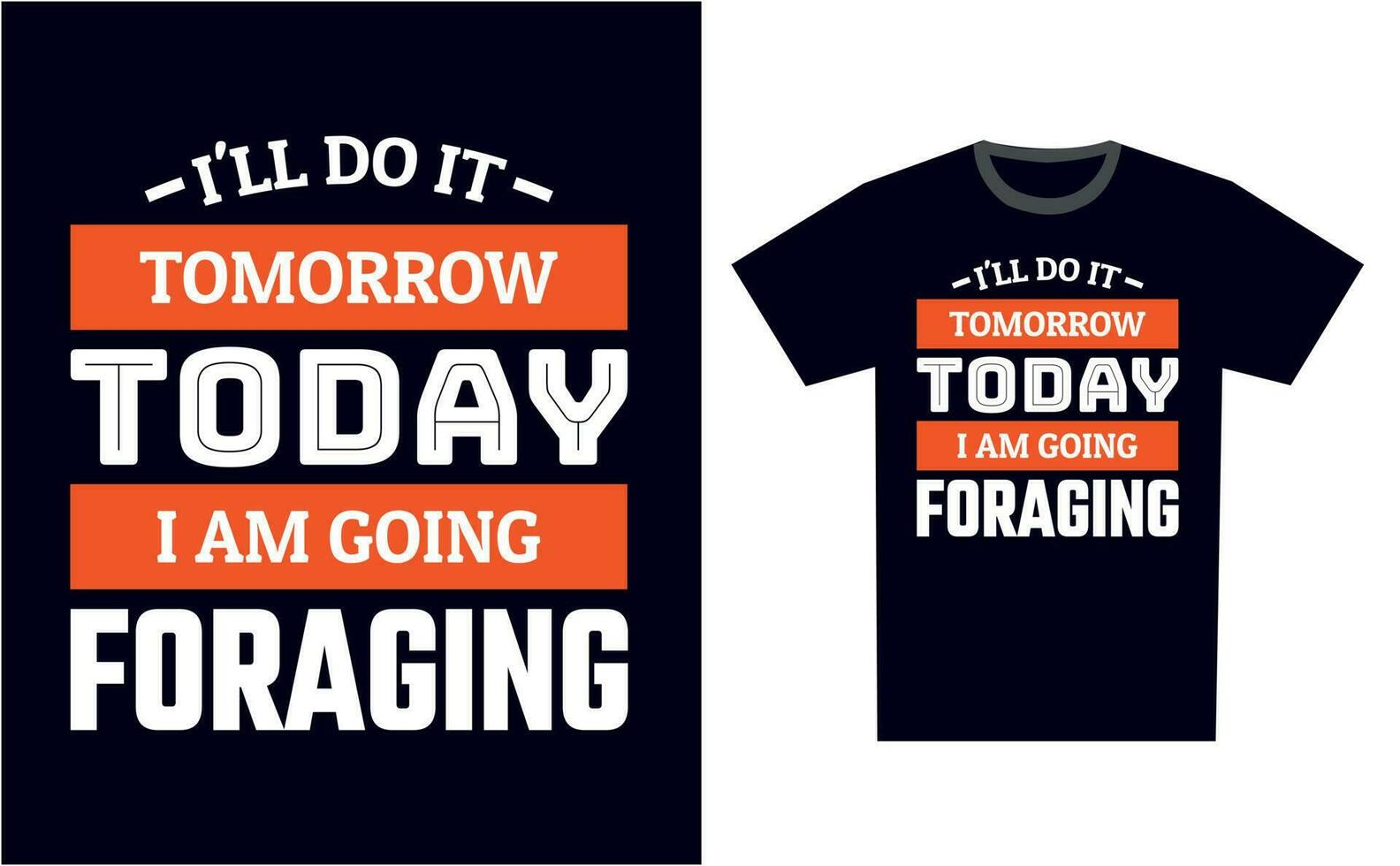 Foraging T Shirt Design Template Vector