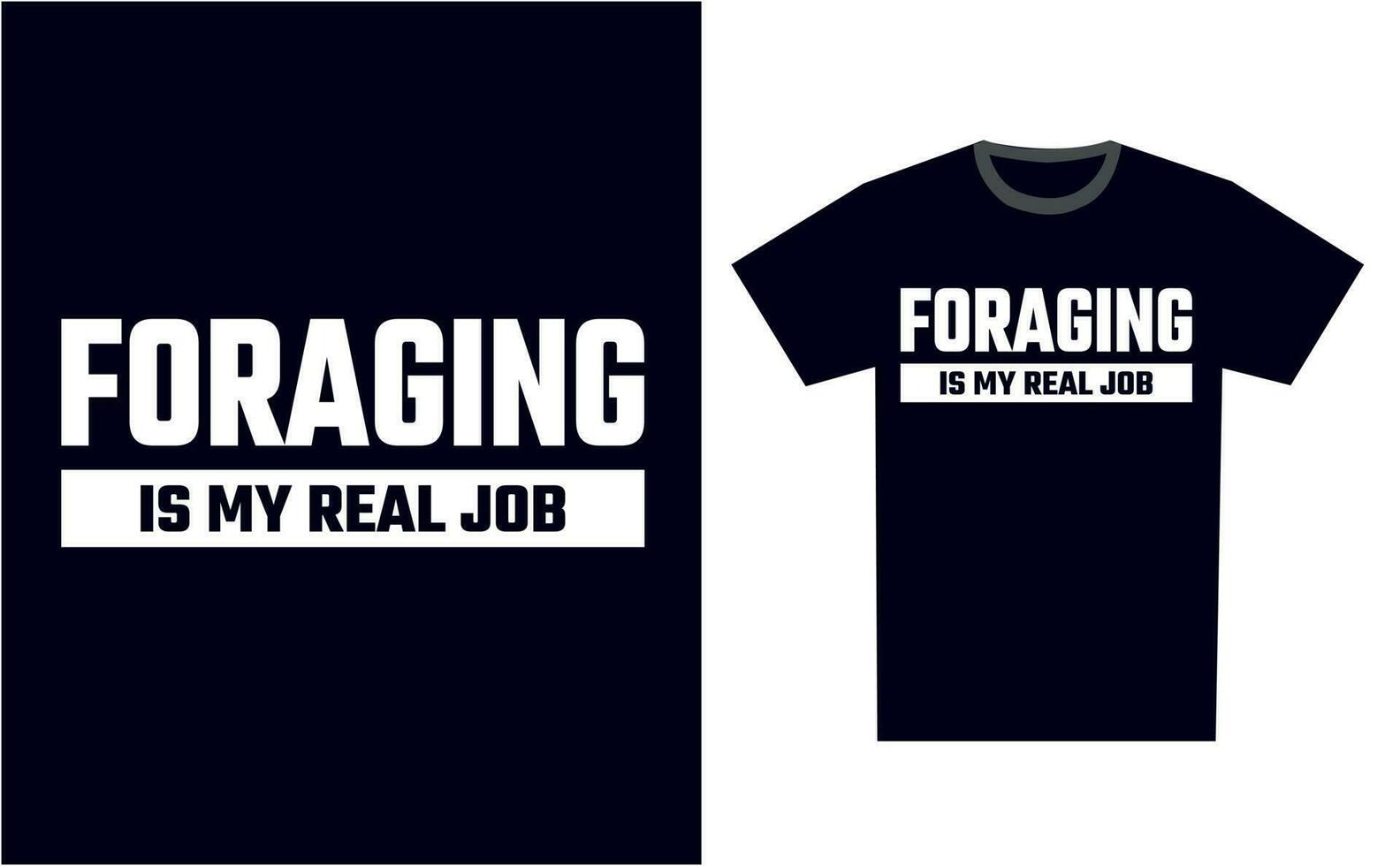 Foraging T Shirt Design Template Vector