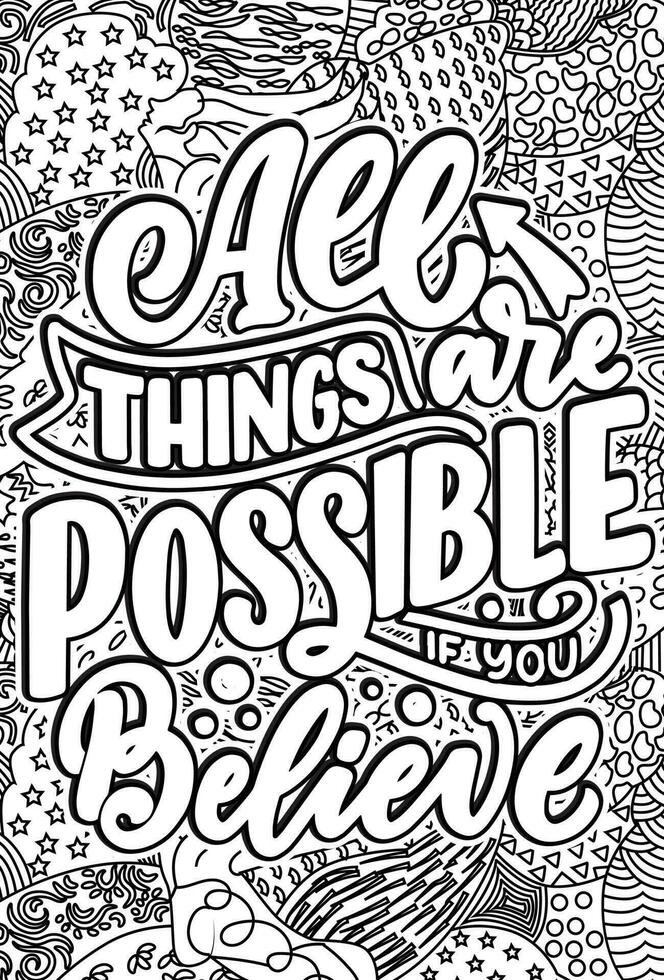 all things are possible if you believe, motivational quotes coloring pages design. inspirational words coloring book pages design.  Adult Coloring page design, anxiety relief coloring book for adults. vector