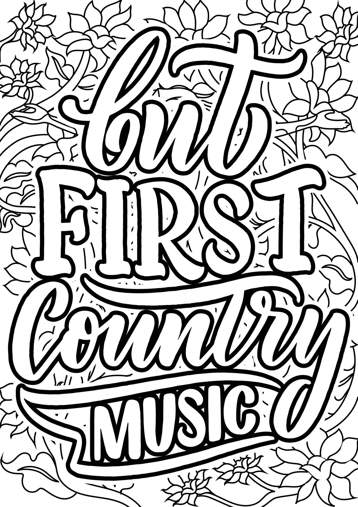 But First country music motivational - But First Country Music Motivational Quotes Coloring Pages Design Music Words Coloring Book Pages Design Adult Coloring Page Design Anxiety Relief Coloring Book For Adults Vector 