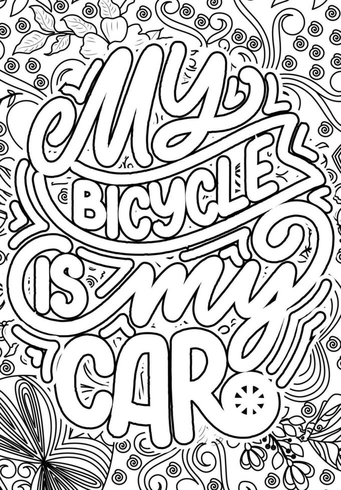 My bicycle is my Car, motivational quotes coloring pages design. Recycle bin words coloring book pages design.  Adult Coloring page design, anxiety relief coloring book for adults. vector