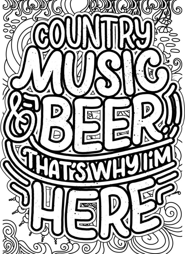 Country music beer that beer that's why i'm here. motivational quotes