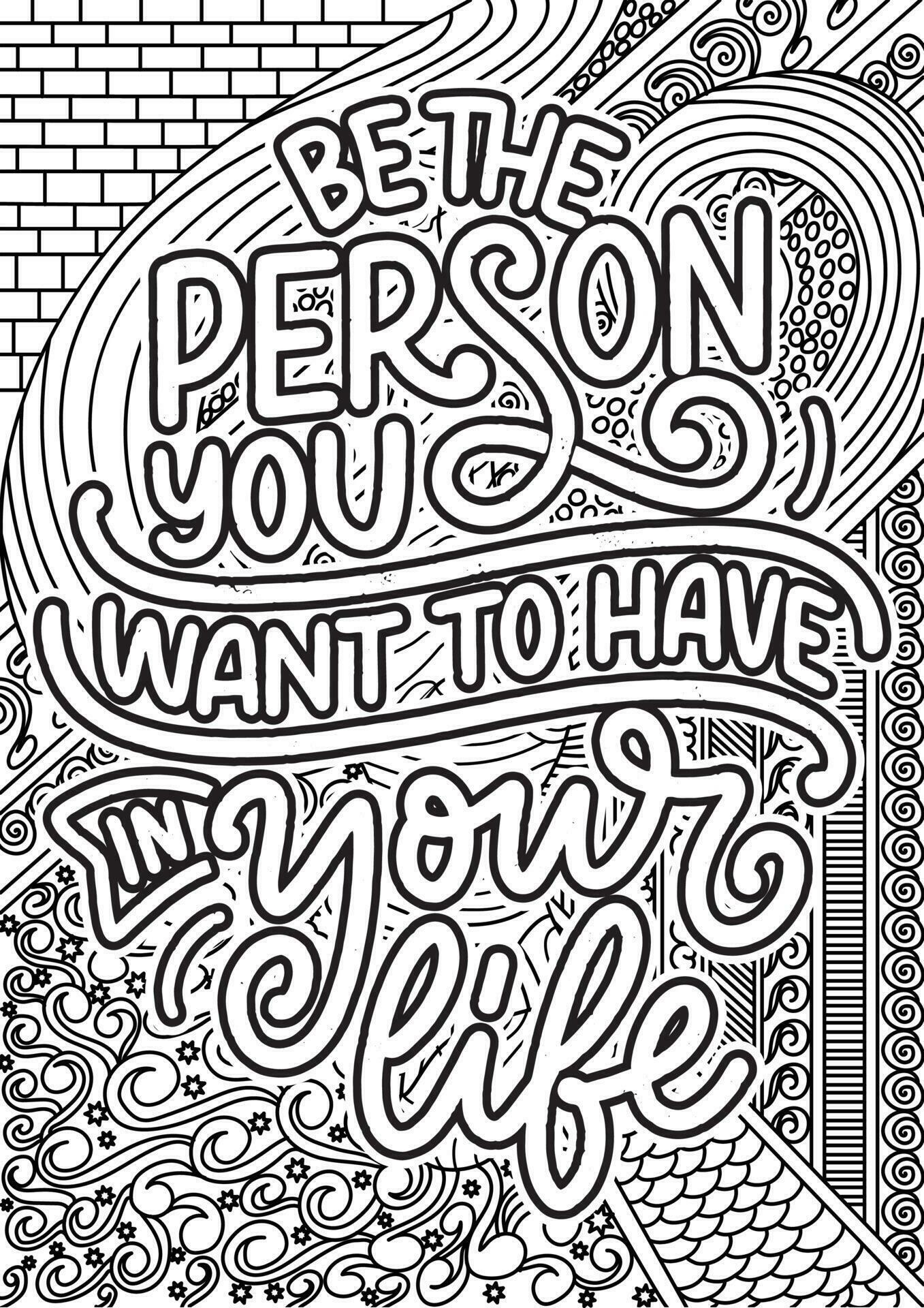 be the person you want to have - Be The Person You Want To Have In Your Life Motivational Quotes Coloring Pages Design Yourself Words Coloring Book Pages Design Adult Coloring Page Design Anxiety Relief Coloring Book For Adults Vector 