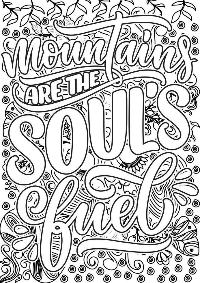 Mountain are the soul's fuel. motivational quotes coloring pages design. Mountain words coloring book pages design.  Adult Coloring page design, anxiety relief coloring book for adults. vector