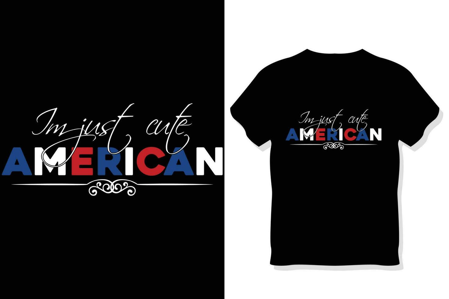 I'm just cute American t shirt vector