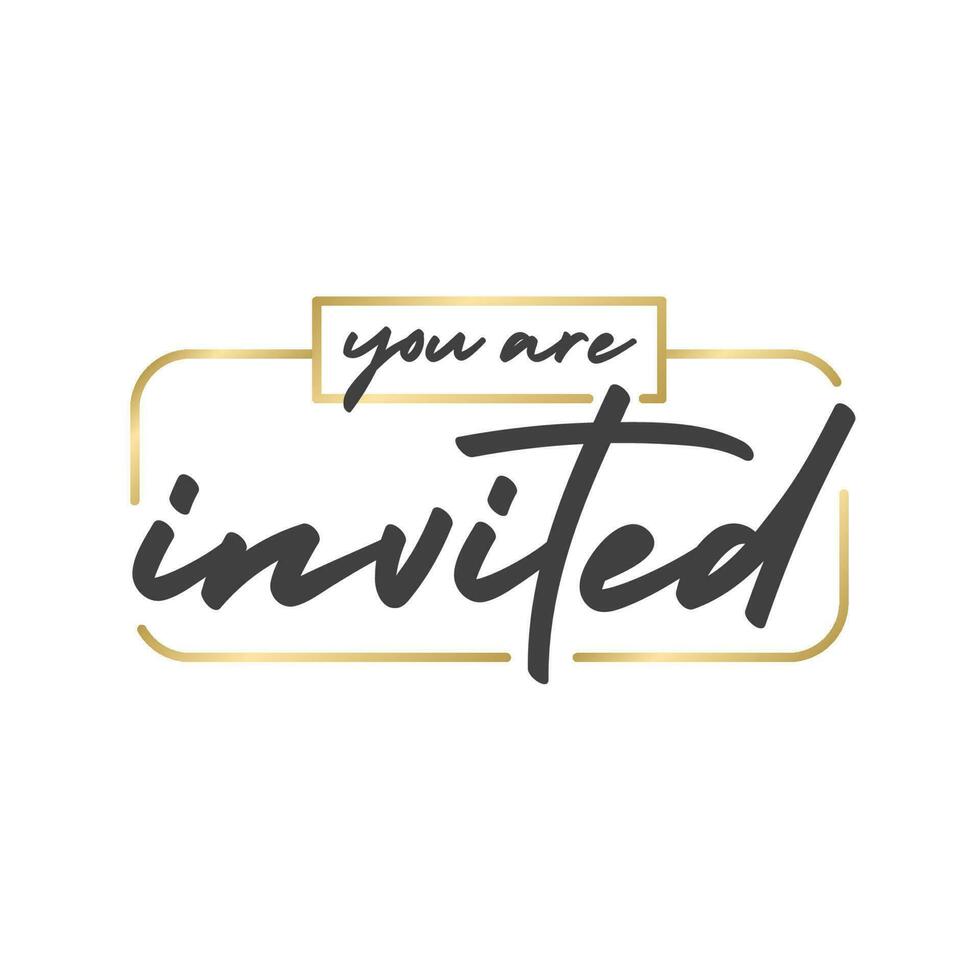 You are invited. Elegant design for cards and invitations. Handwriting style text with linear golden frames. vector