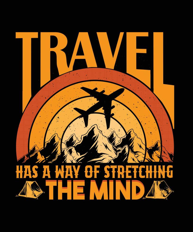 TRAVEL HAS A WAY OF STRETCHING THE MIND. T-SHIRT DESIGN. PRINT TEMPLATE.TYPOGRAPHY VECTOR ILLUSTRATION.