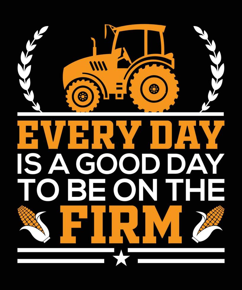 EVERY DAY IS A GOOD DAY TO BE ON THE FIRM. T-SHIRT DESIGN. PRINT TEMPLATE.TYPOGRAPHY VECTOR ILLUSTRATION.T-SHIRT DESIGN. PRINT TEMPLATE.TYPOGRAPHY VECTOR ILLUSTRATION.