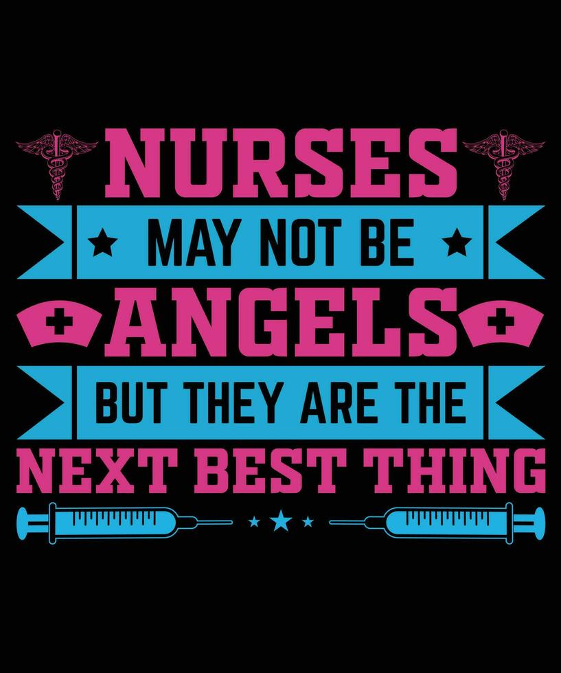 enfermeras mayo no ser ángeles pero ellos son el siguiente mejor cosa. camiseta diseño. impresión plantilla.tipografia vector ilustración