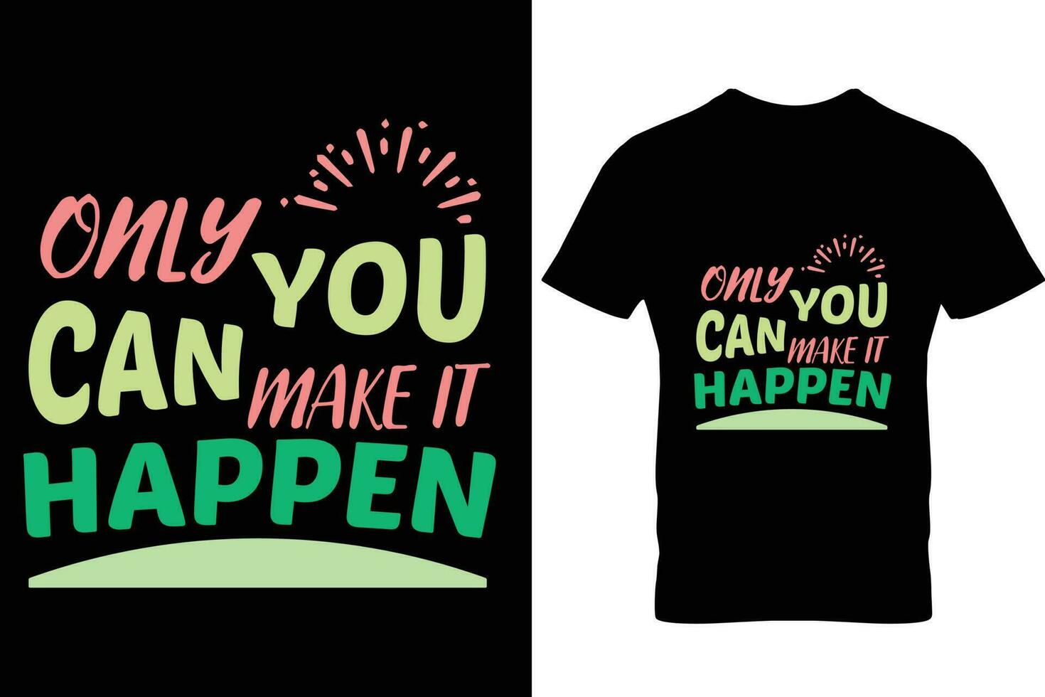Motivational typography quote t-shirt design vector