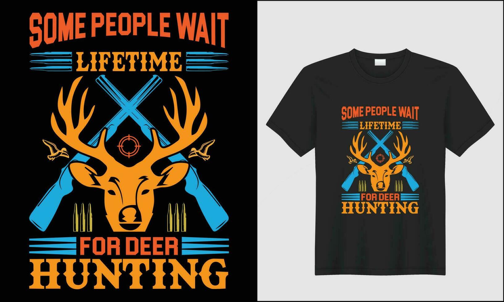 hunting some people lofetime for deer illustration vector t shirt design