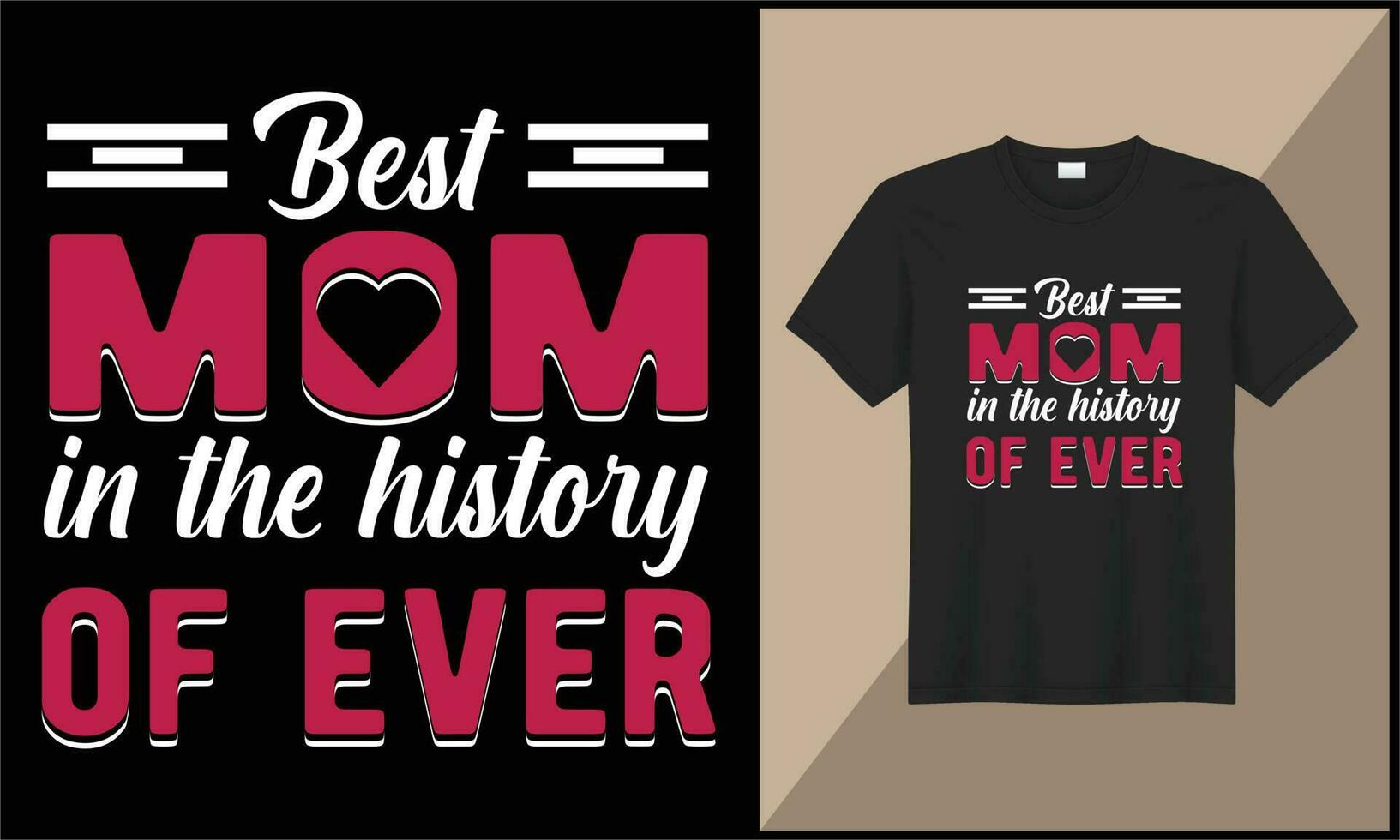 typography mother's day t shirt design best mom in the history of ever illustration design vector