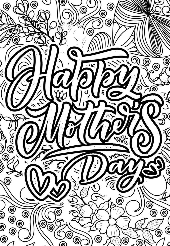 Happy mother's day. motivational quotes coloring pages design. inspirational words coloring book pages design. Mother's day Quotes design , Adult Coloring page design, vector