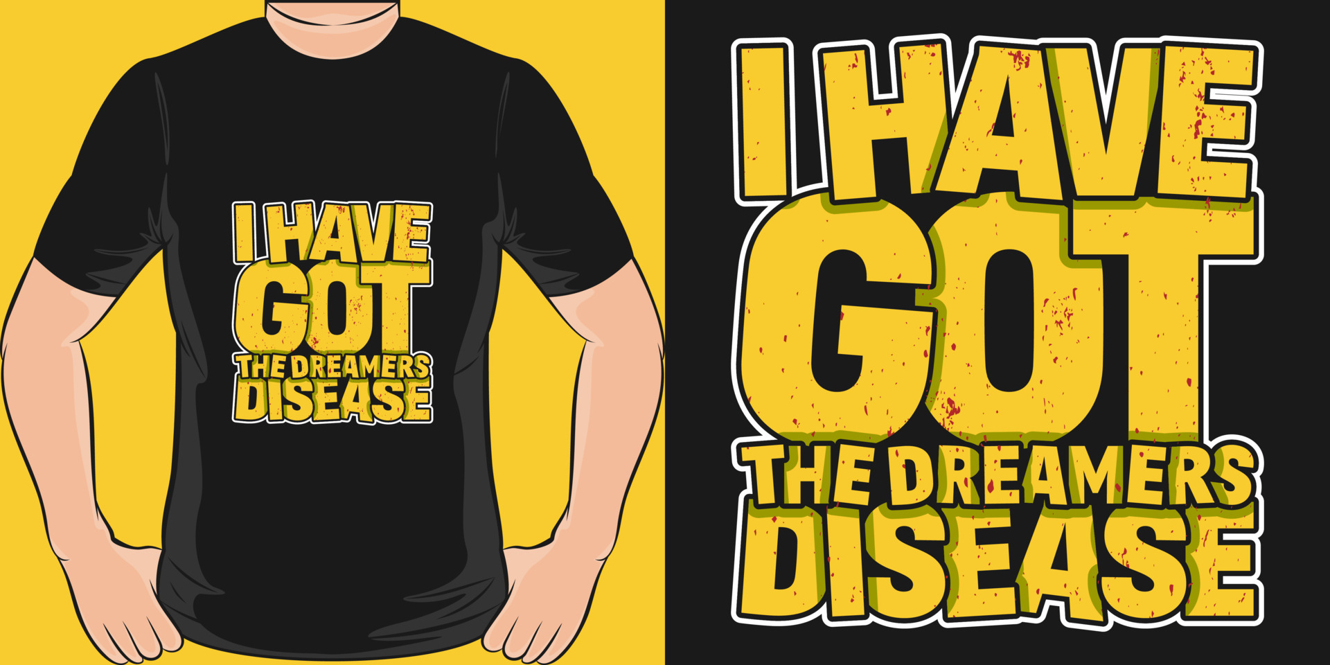I Have Got The Dreamers Disease, Motivational Quote TShirt Design. 23820721 Vector Art at Vecteezy