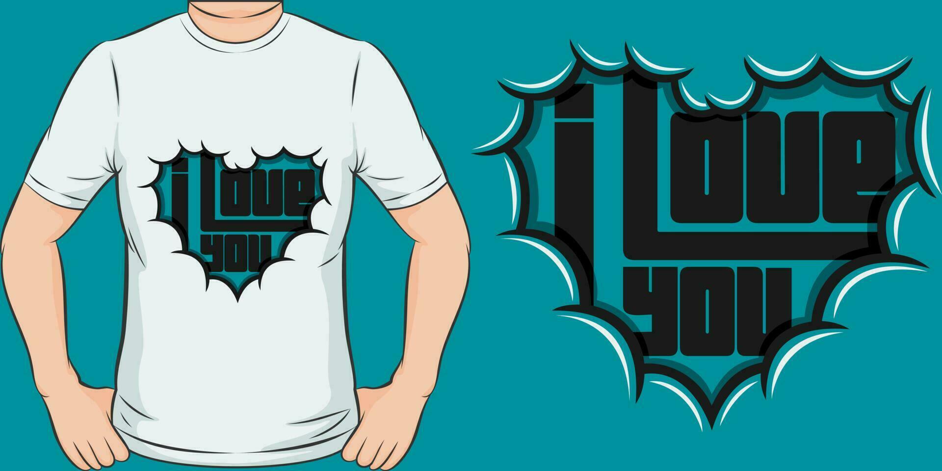 I Love You, Love Quote T-Shirt Design. vector