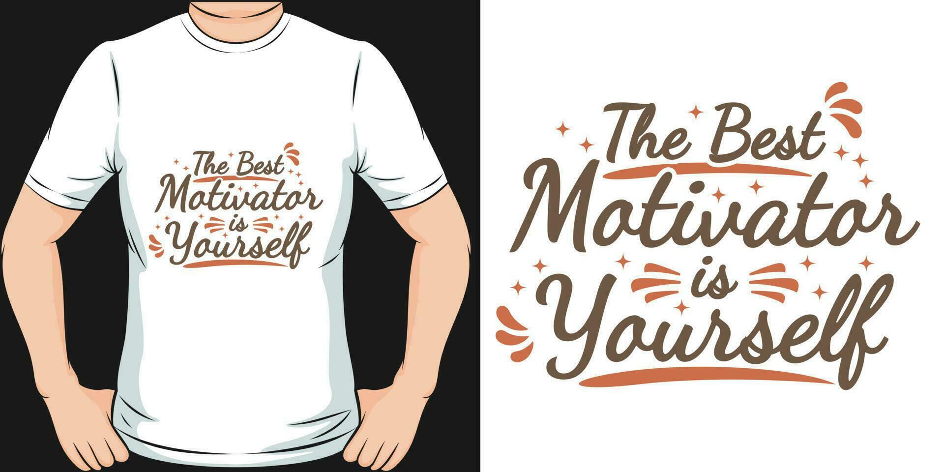 The Best Motivator is Yourself, Motivational Quote T-Shirt Design. vector