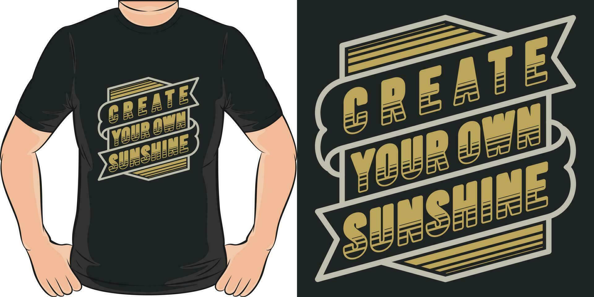 crear tu propio luz solar, motivacional citar camiseta diseño. vector