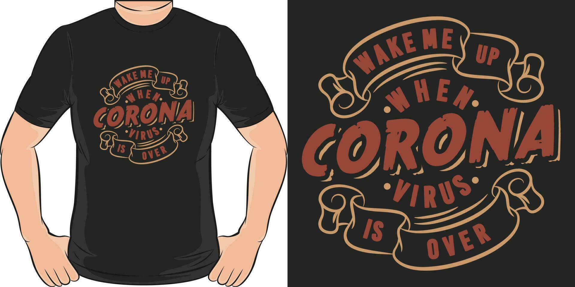 despertar yo arriba cuando coronavirus es encima, covid-19 citar camiseta diseño. vector