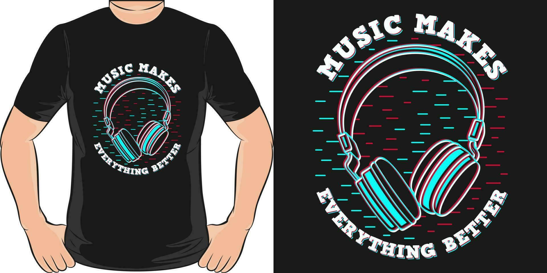 Music Makes Everything Better, Music Quote T-Shirt Design. vector