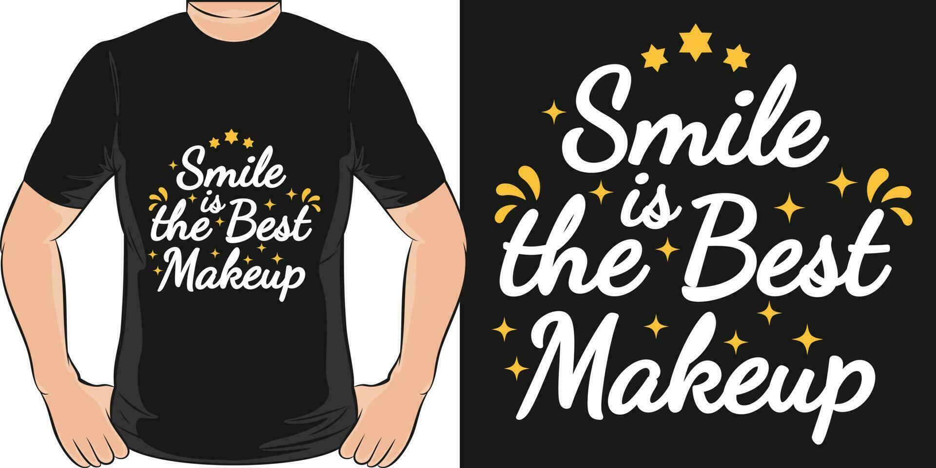 Smile is the Best Makeup, Motivational Quote T-Shirt Design. vector