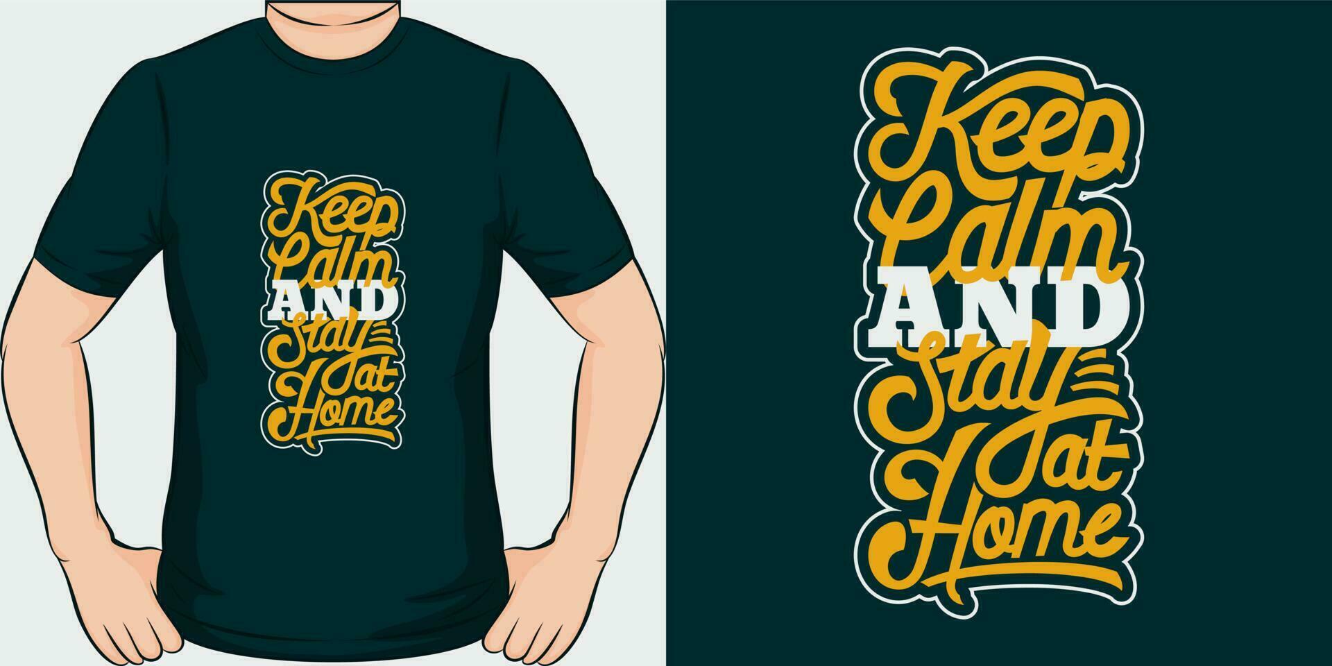 Keep Calm and Stay at Home, Covid-19 Quote T-Shirt Design. vector