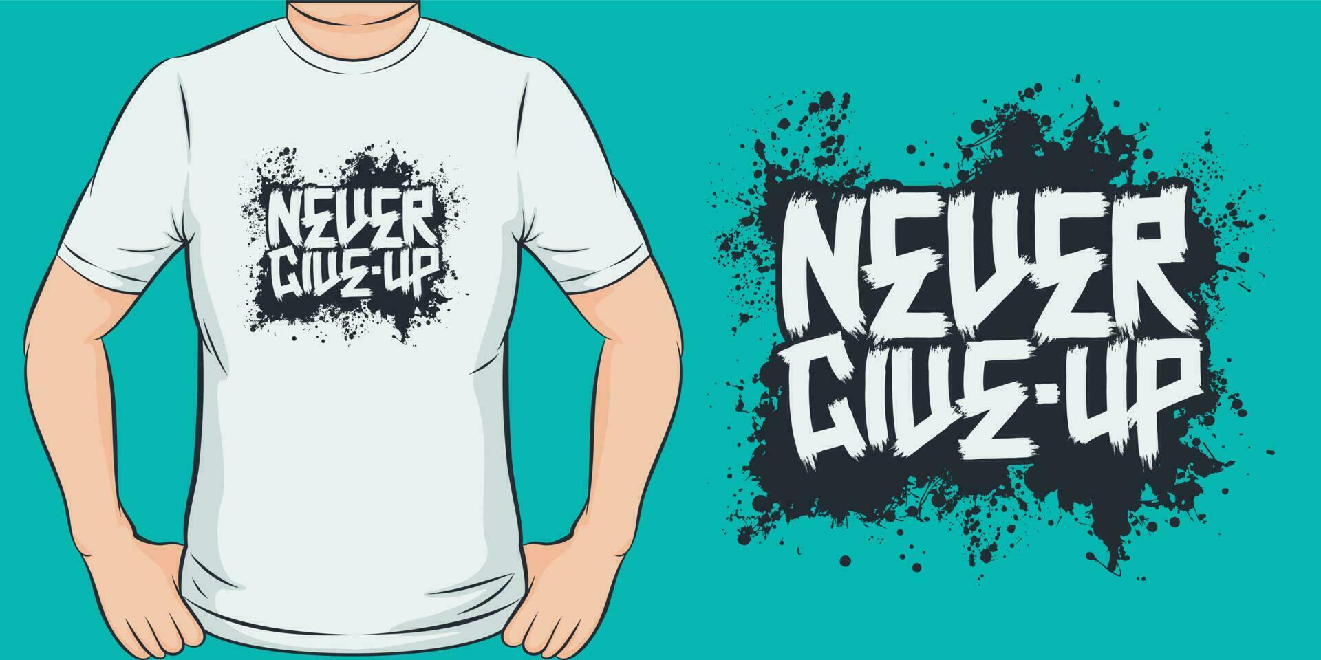 Never Give Up, Motivational Quote T-Shirt Design. vector