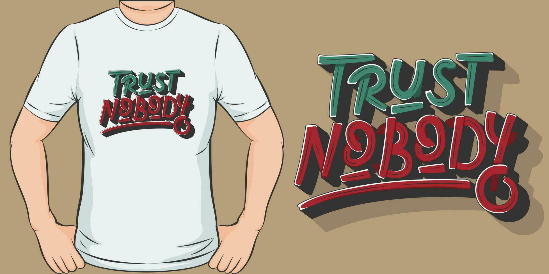 Trust Nobody, Motivational Quote T-Shirt Design. vector