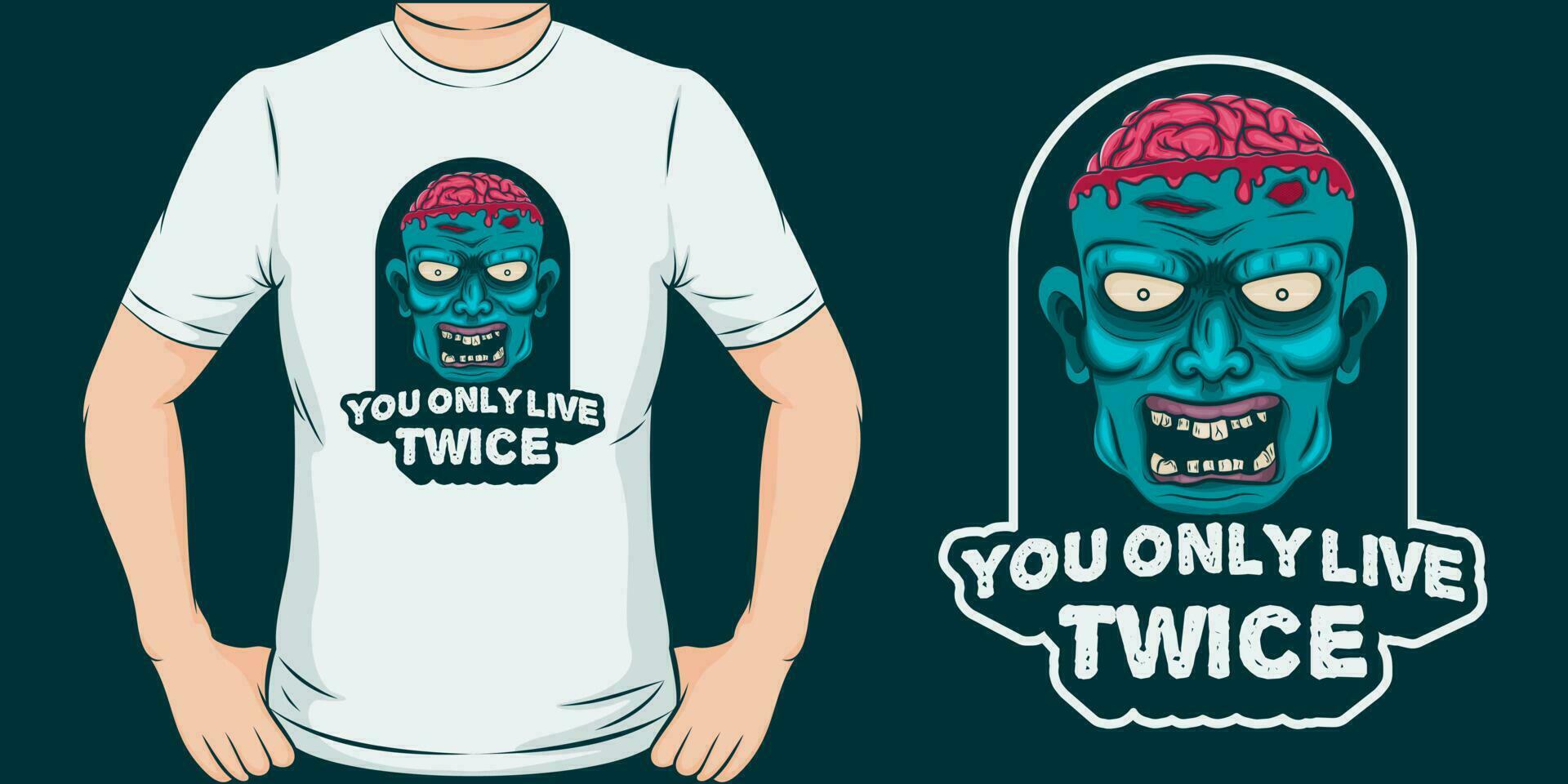You Only Live Twice, Skull and Zombie T-Shirt Design. vector