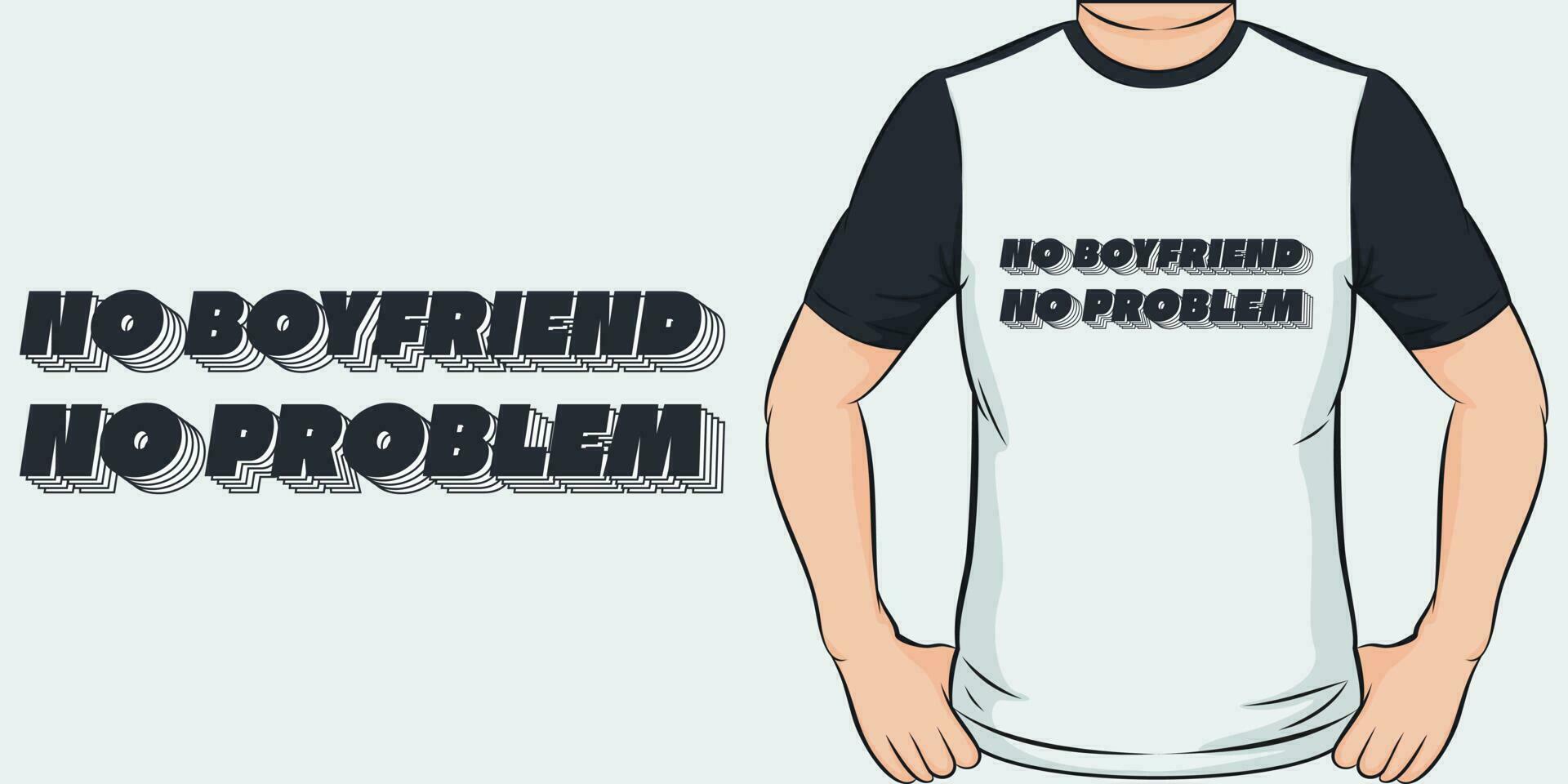 No novio, No problema, amor citar camiseta diseño. vector