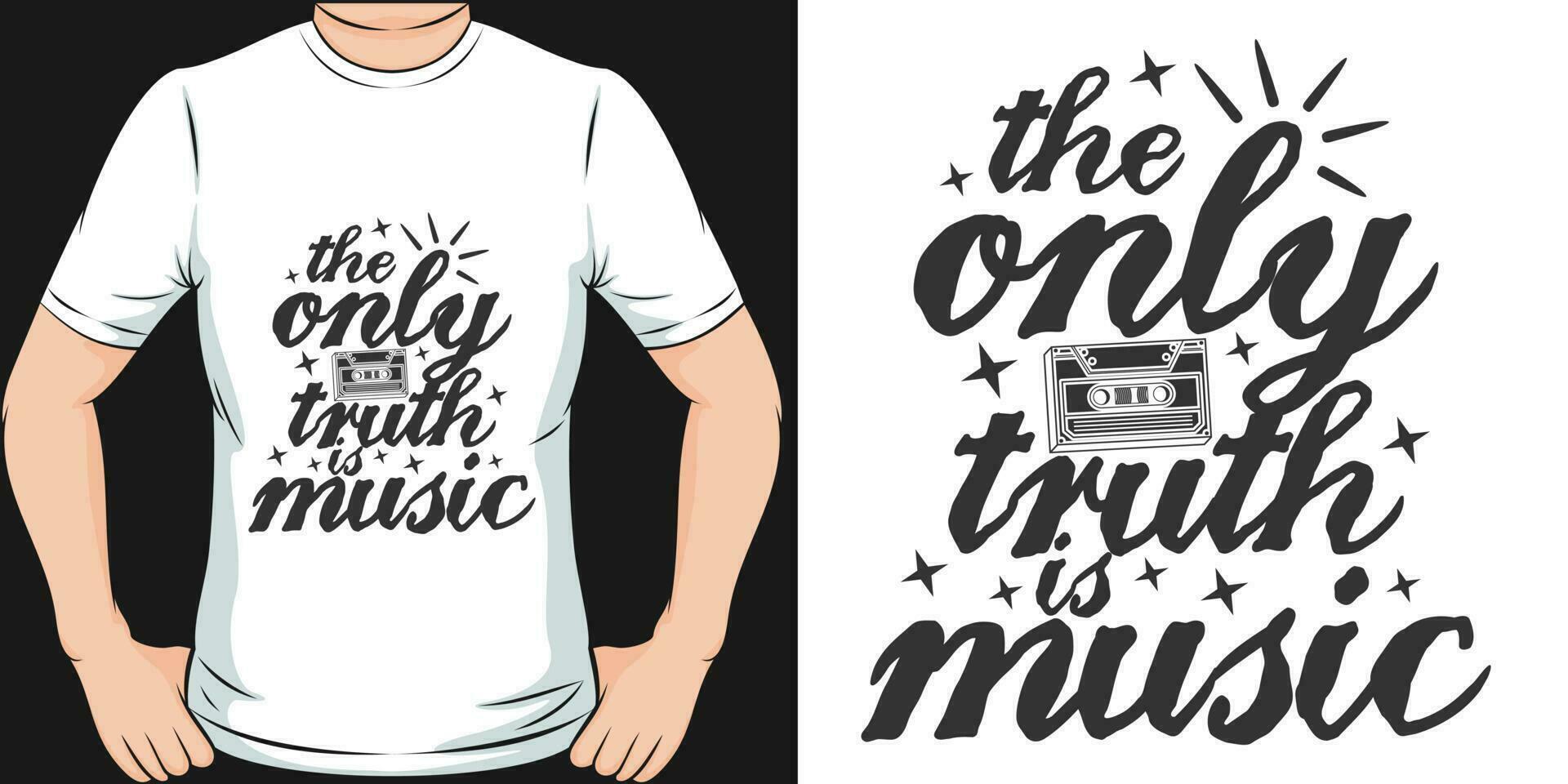 The Only Truth is Music, Music Quote T-Shirt Design. vector