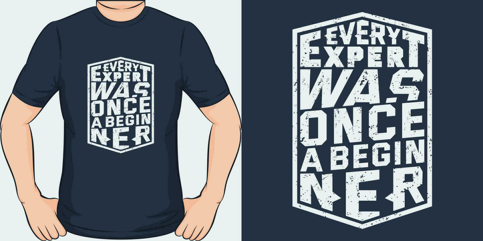 Every Expert Was Once a Beginner, Motivational Quote T-Shirt Design. vector