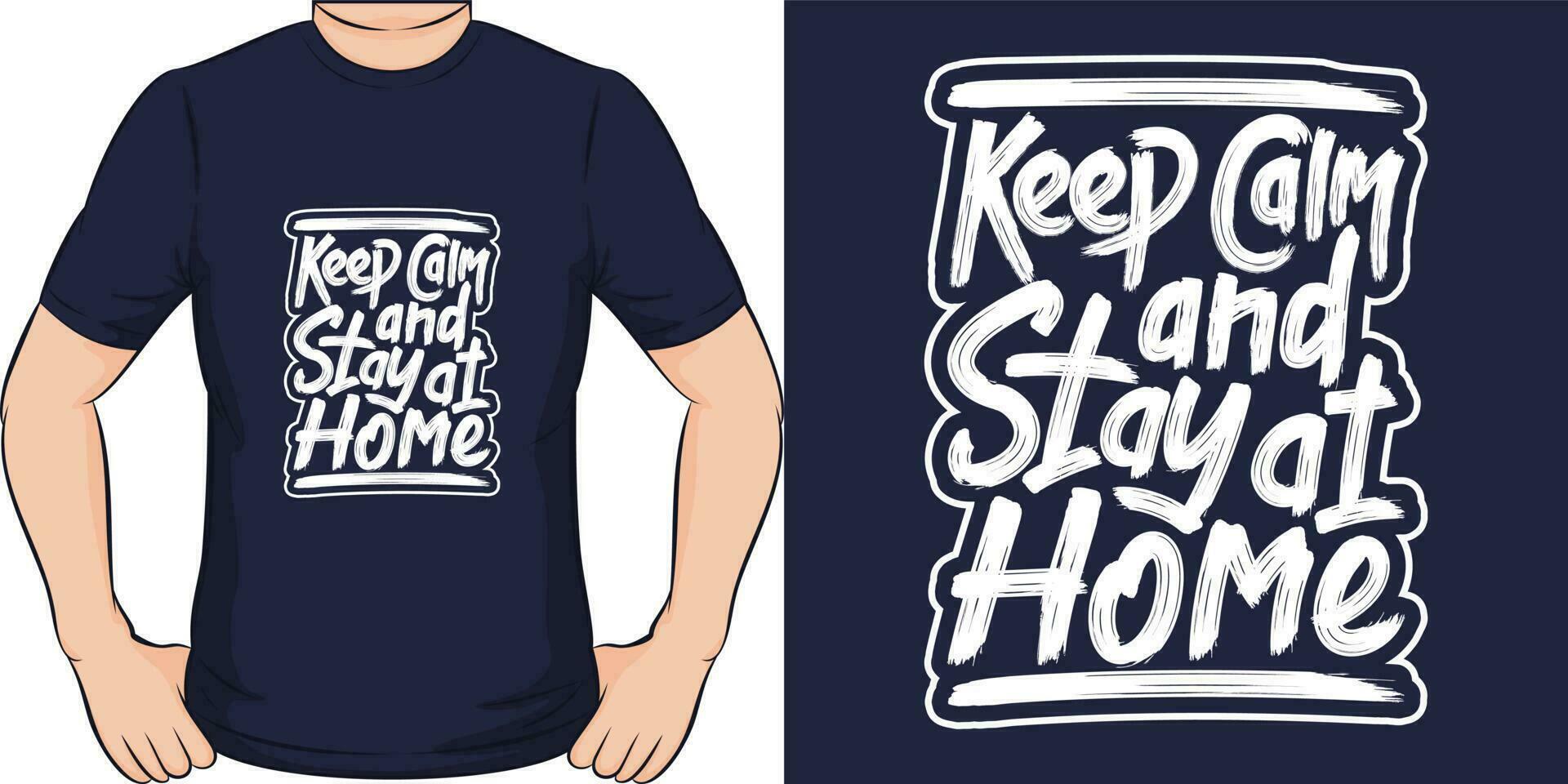 Keep Calm and Stay at Home, Covid-19 Quote T-Shirt Design. vector