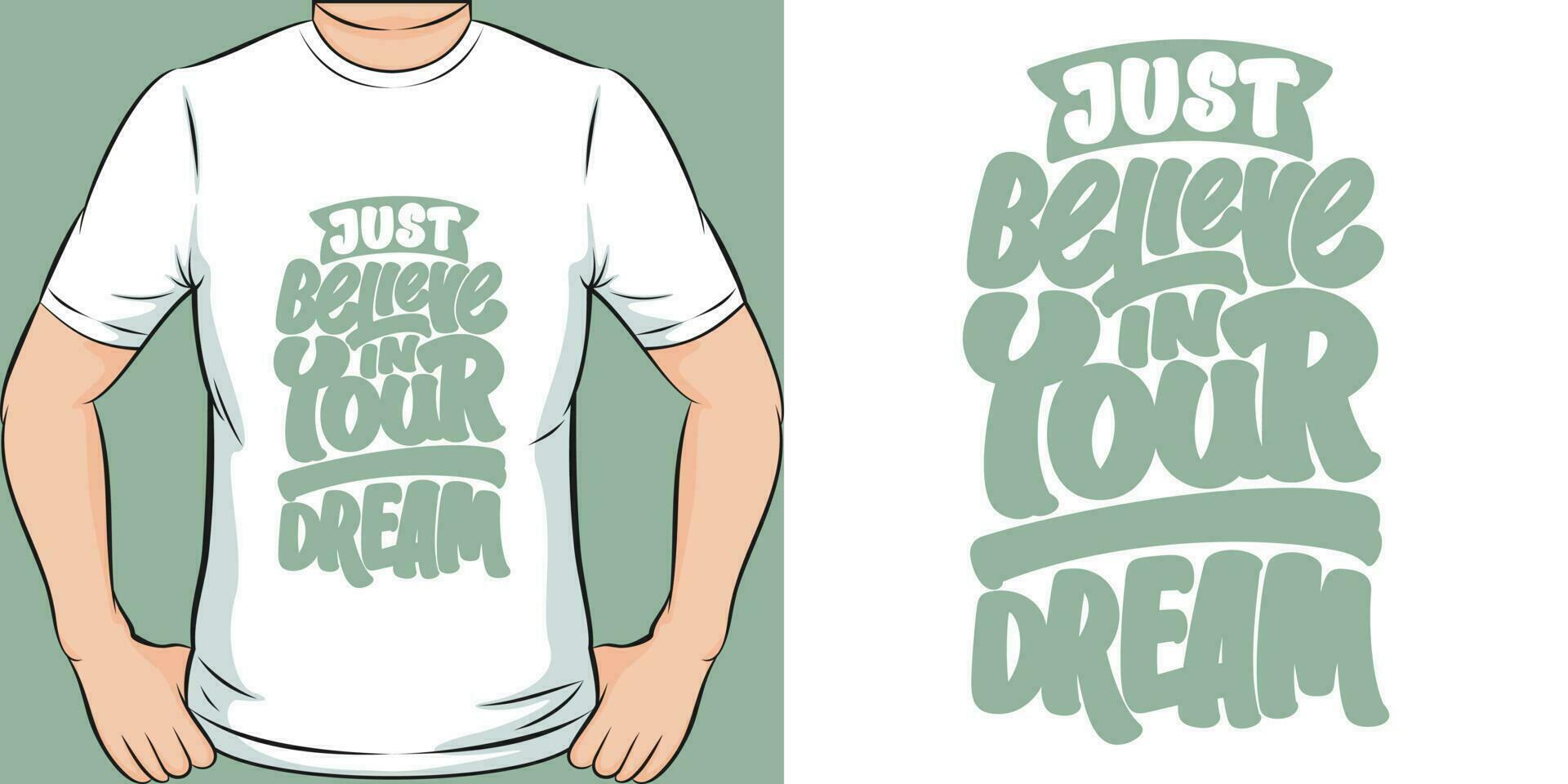 sólo creer en tu sueño, motivacional citar camiseta diseño. vector