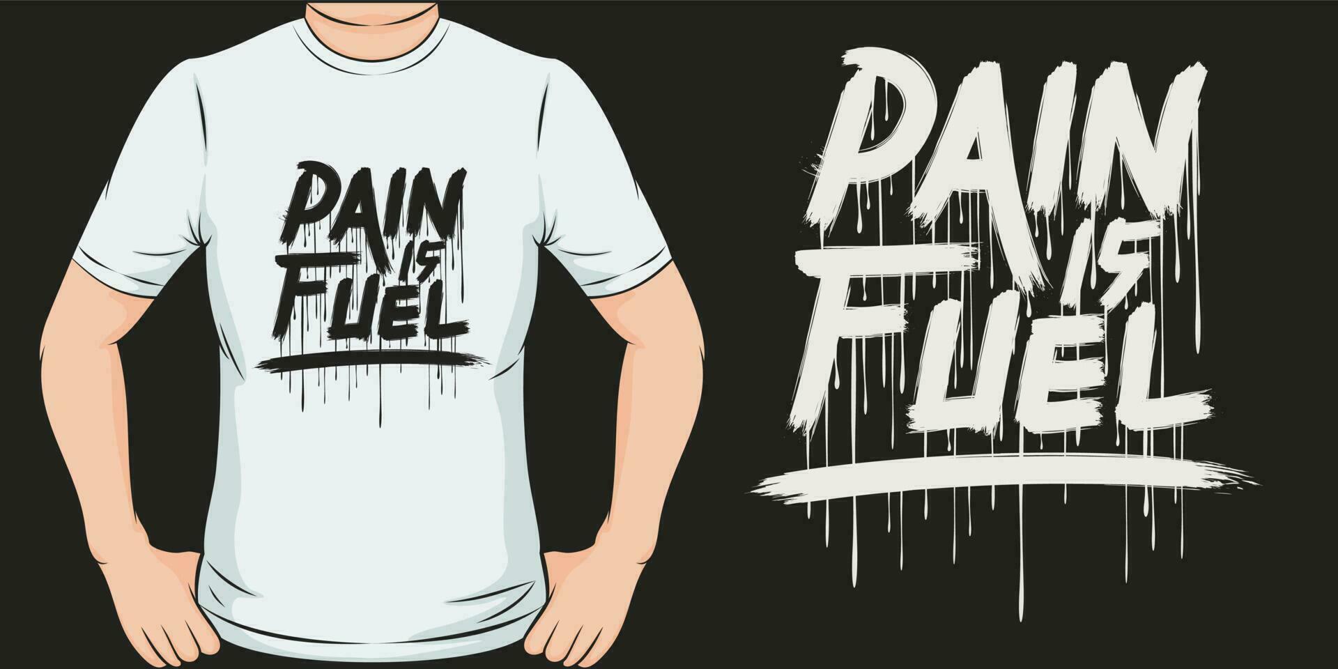 Pain is Fuel, Motivational Quote T-Shirt Design. vector