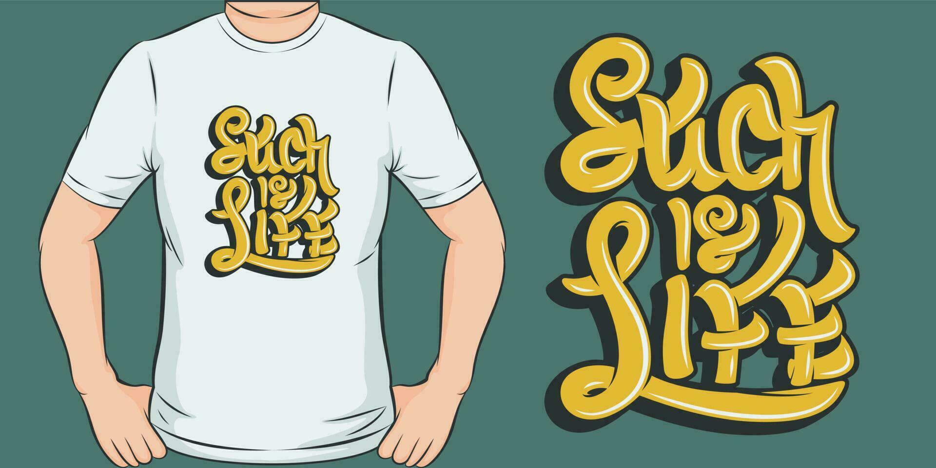 Such is Life, Motivational Quote T-Shirt Design. vector