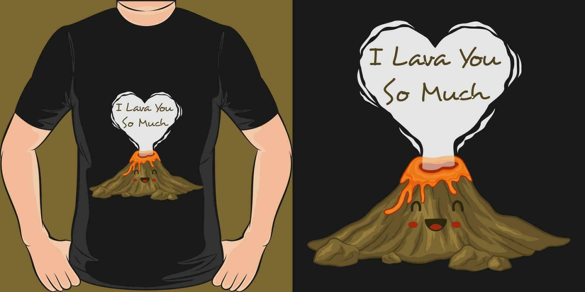 I Lava You So Much, Love Quote T-Shirt Design. vector