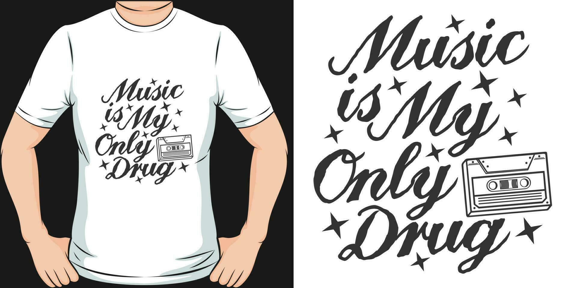 Music is My Only Drug, Music Quote T-Shirt Design. vector