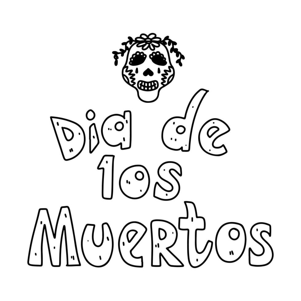 Dia de los muertos, Mexican lettering sing. Vector greeting text. Day of Dead celebration.