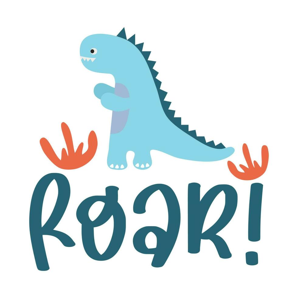 Dinosaur Lettering Quotes For Printable Poster, Tote Bags, Mugs, Wall Decor, Baby Room Design, and T-Shirt Design. Kids Shirt Design With DInosaur Illustration. vector