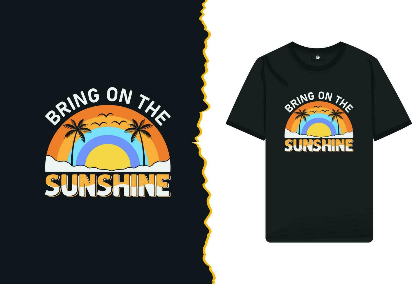 Unique summer sunshine t-shirt design template. High-quality vector shirt is easy to print all-purpose for Beach lovers. Design quote - Bring on the sunshine.