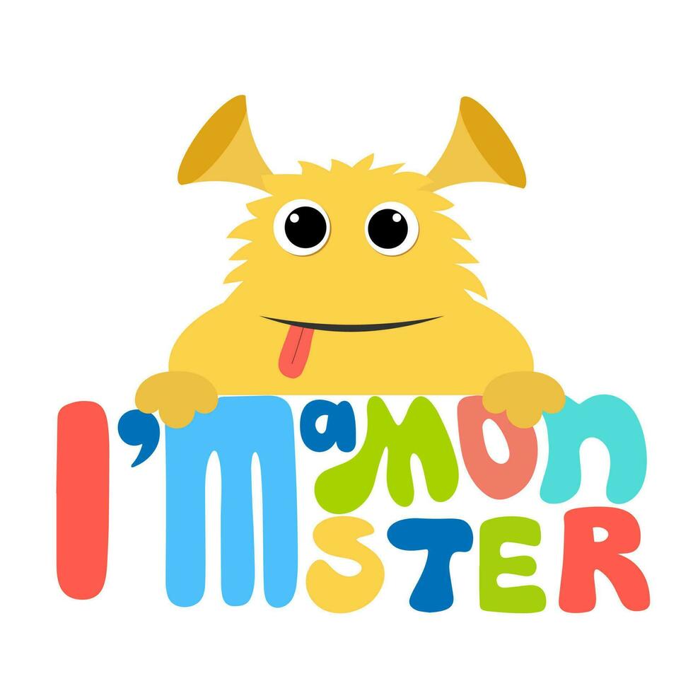 Cute vector hand drawn cartoon monster character with lettering quote I Am Monster. Colorful banner. Could be used as design for greeting card, poster, T-Shirt, web-design etc.