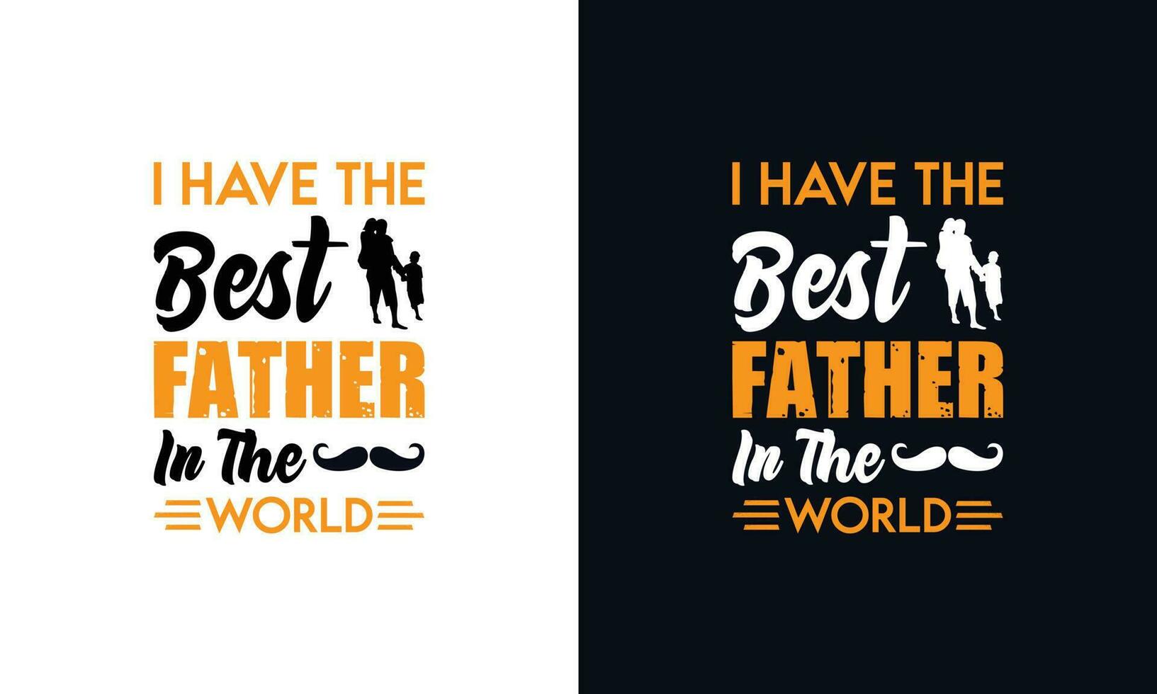 I have the best father in the world. vector