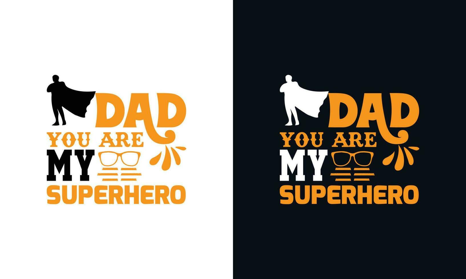 Dad you are my superhero. vector