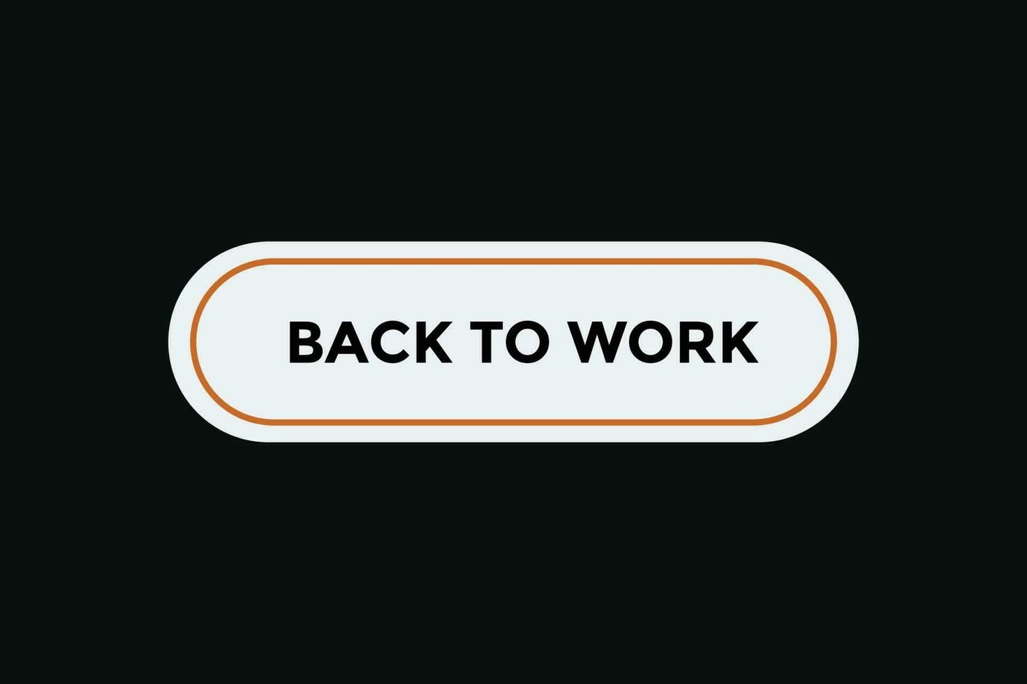 Back to work button web banner templates. Vector Illustration