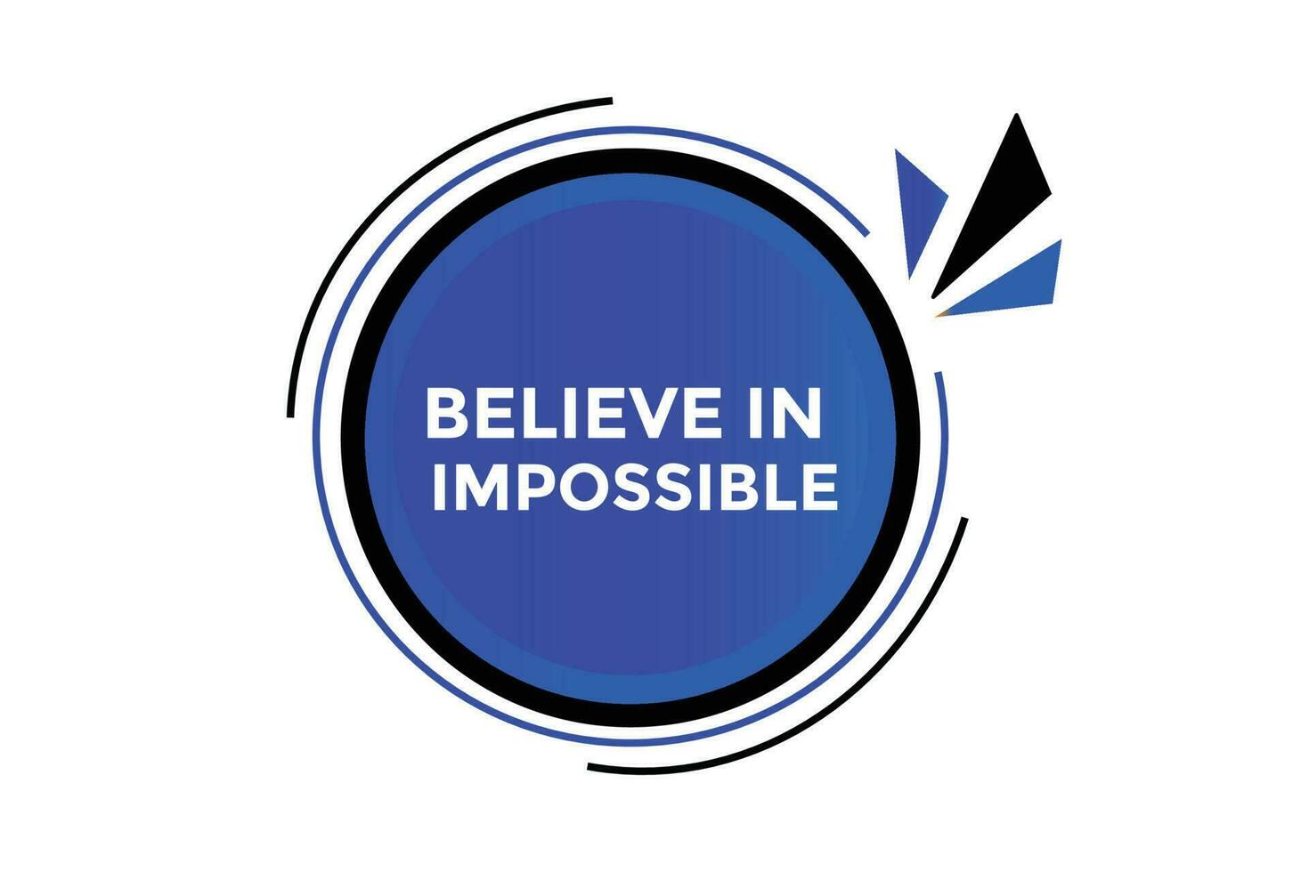 Believe in impossible  button web banner templates. Vector Illustration