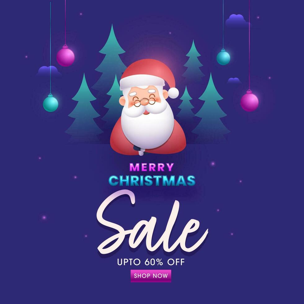 UP TO 60 Off For Merry Christmas Sale Poster Design With Cartoon Santa Claus, Hanging Baubles And Xmas Trees. vector