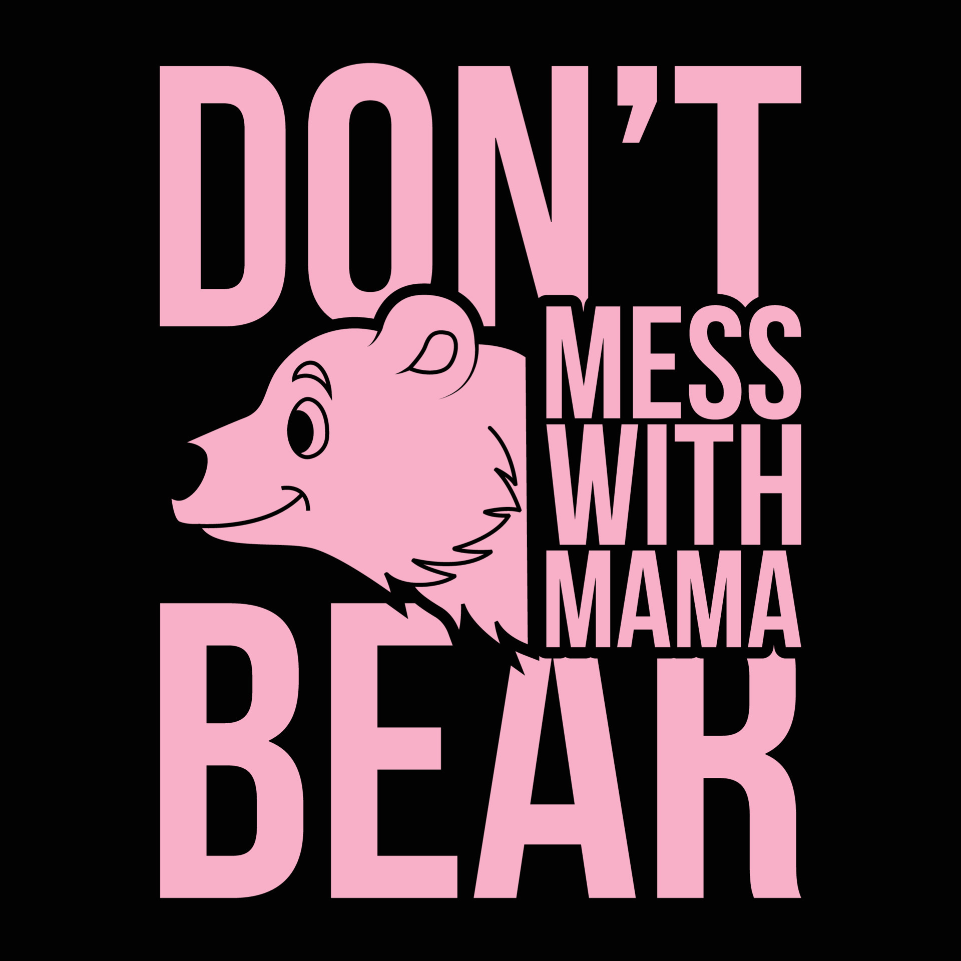 Don't mess with mama bear shirt, Typography And Calligraphy Lettering Design  For Vector File 23853019 Vector Art at Vecteezy