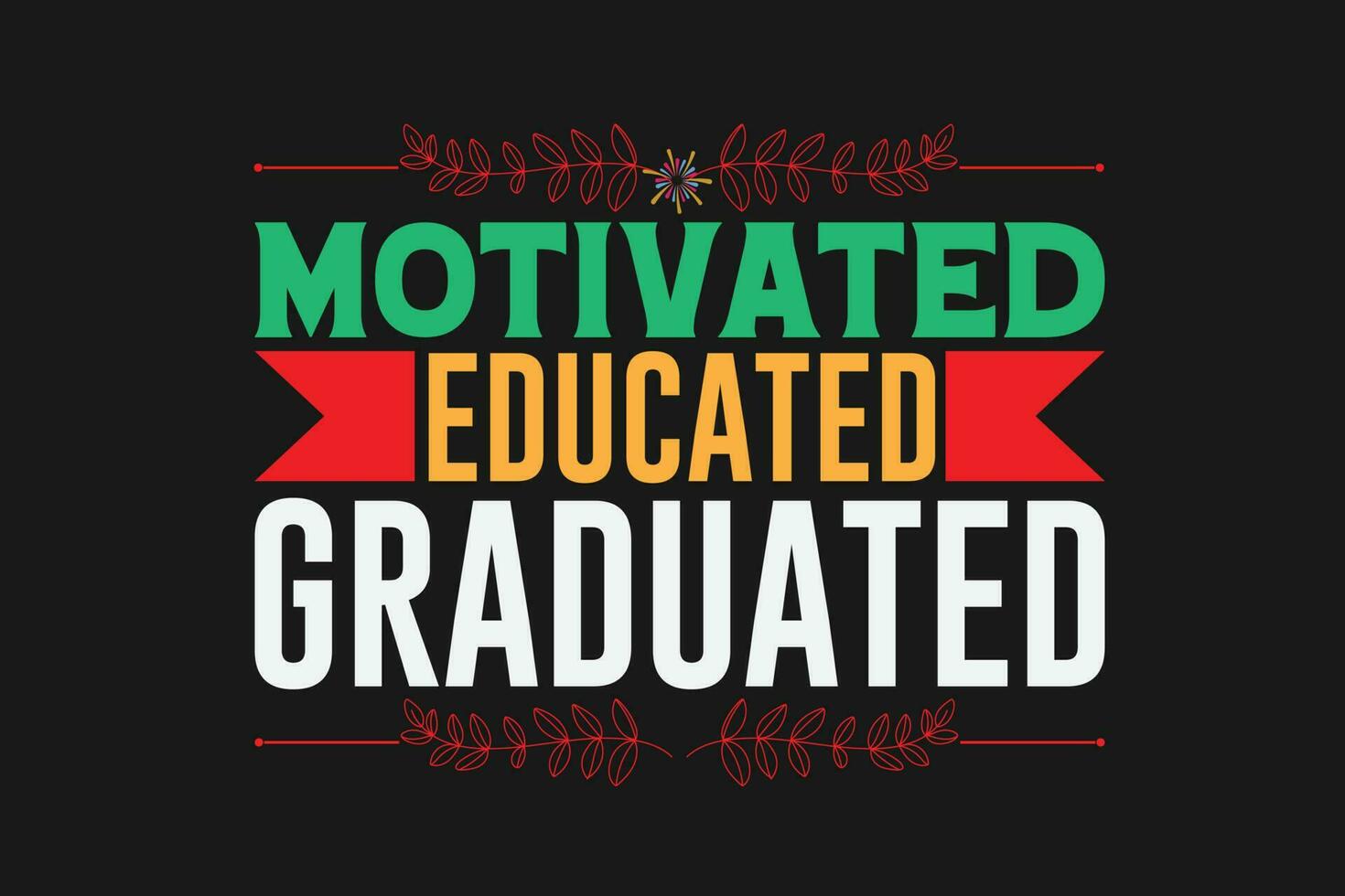 motivated educated graduated vector